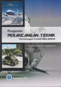 Pengantar Perancangan Teknik (Perancangan Produk) Edisi Kedua