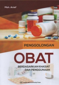 Penggolongan Obat Berdasarkan Khasiat dan Penggunaan