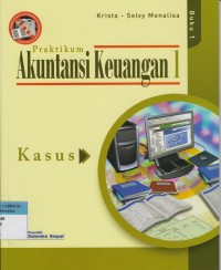 Praktikum Akuntansi Keuangan 1: Kasus - Buku 1