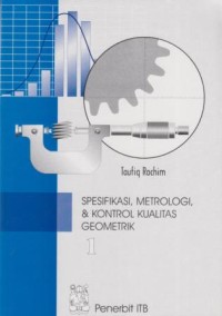 Spesifikasi, Metrologi, dan Kontrol Kualitas Geometrik Jilid 1