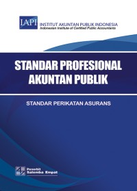 Standar Profesional Akuntansi Publik : Standar Perikatan Asurans