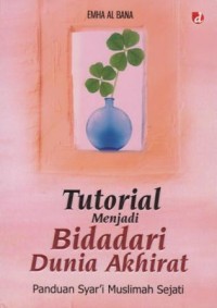 Tutorial Menjadi Bidadari Dunia Akhirat