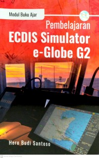 Modul Buku Ajar Pembelajaran ECDIS Simulator e-Globe.G2