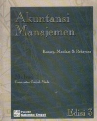 Akuntansi Manajemen : Konsep , Manfaat & Rekayasa