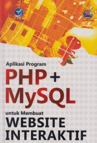 Aplikasi Program PHP + MySQL untuk Membuat Website Interaktif