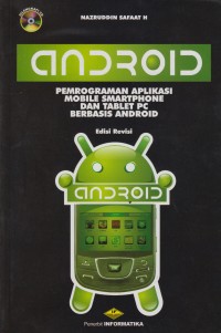 Android : Pemrograman Aplikasi Mobile Smartphone dan Tablet PC Berbasis Android (Edisi Revisi)