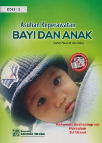 Asuhan Keperawatan Bayi dan Anak: untuk perawat dan bidan Edisi 2