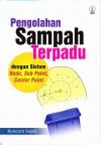 Pengelolaan Sampah Terpadu dengan Sistem Node, Sub Point, Center Point (E-Book)