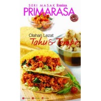 Olahan lezat Tahu & Tempe (Seri Masak Femina PRIMARASA)