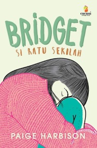 Bridget, si Ratu Sekolah