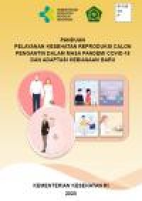 Panduan Pelayanan Kesehatan Reproduksi Calon Pengantin dalam Masa Pandemi Covid-19 dan Adaptasi Kebiasaan Baru (E-Book)
