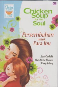 Chicken Soup for The Soul: Persembahan untuk Para Ibu