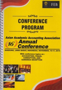 CONFERENCE PROGRAM Asian Academic Accounting Association: 16th Annual Conference (Prosiding)