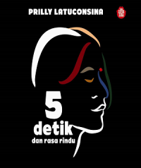 5 Detik dan Rasa Rindu