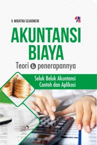 Akuntansi Biaya : Teori dan Penerapannya