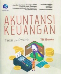 Akuntansi Keuangan : teori dan praktik