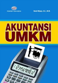 Akuntansi UMKM (Kajian Empiris Praktis Akuntansi UMKM)