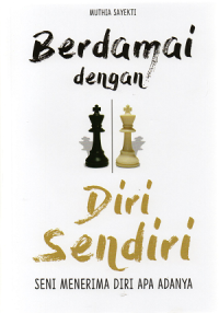 Berdamai Dengan Diri Sendiri: seni menerima diri apa adanya