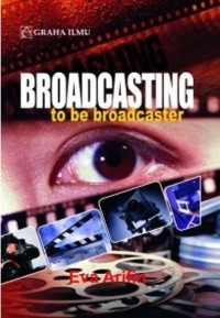Broadcasting to be Broadcaster