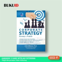 Corporate strategy: konsep dan praktik