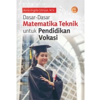 Dasar-Dasar Matematika Teknik untuk Pendidikan Vokasi