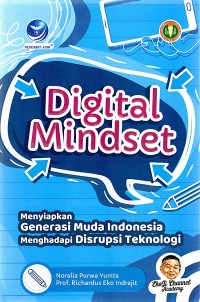 Digital Mindset - Menyiapkan Generasi Muda Indonesia Menghadapi Dirupsi Teknologi