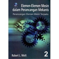 Elemen-Elemen Mesin Dalam Perancangan Mekanis - Buku 2