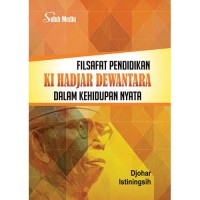Filsafat Pendidikan Ki Hadjar Dewantara Dalam Kehidupan Nyata