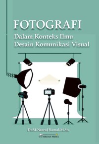 Fotografi Dalam Konteks Ilmu Desain Komunikasi