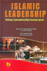 Islamic Leadership Membangun Super leadership melalui kecerdasan spiritual