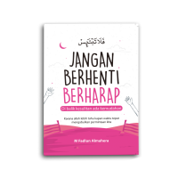 Jangan Berhenti Berharap: di balik kesulitan ada kemudahan
