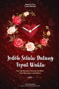 Jodoh Selalu Datang Tepat Waktu