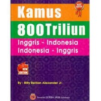 Kamus 800 Triliun Inggris - Indonesia Indonesia - Inggris