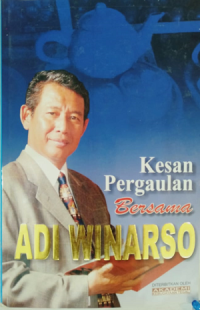 Kesan Pergaulan Bersama Adi Winarso