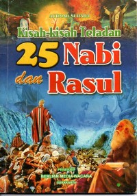 Kisah-Kisah Teladan 25 Nabi dan Rasul