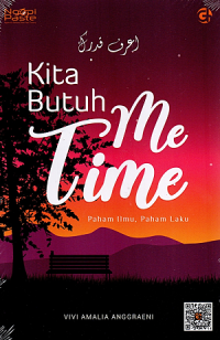 Kita Butuh Me Time