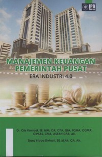Manajemen keuangan pemerintah pusat era industri 4.0