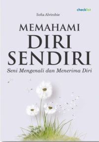 Memahami Diri Sendiri: seni mengenali dan menerima diri