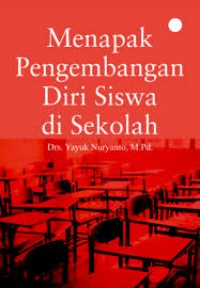 Menapak Pengembangan Diri Siswa di Sekolah