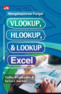 Mengeksplorasi Fungsi VLOOKUP, HLOOKUP, & LOOKUP Excel
