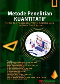 Metode Penelitian Kuantitatif: teori dan penerapan praktis analisis data berbasis studi kasus (EBook)