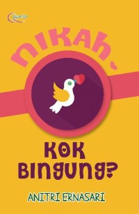 Nikah kok bingung?