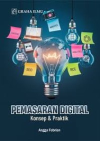 Pemasaran Digital; Konsep & Praktik
