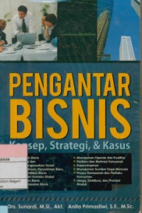 PENGANTAR BISNIS: Konsep, Strategi, & Kasus