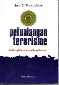 Petualangan Terorisme: dari pengkafiran sampai pengeboman