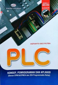 PLC : Konsep, Pemrograman, dan Aplikasi (Omron CPM1A/CPM2A dan ZEN Programmable Relay) Edisi Ke-2