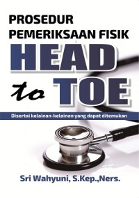 Prosedur Pemeriksaan Fisik Head to Toe