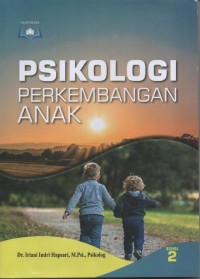 Psikologi Perkembangan Anak Edisi 2
