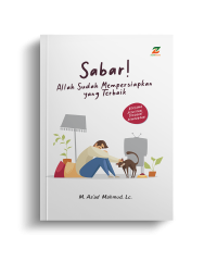 Sabar! Allah Sudah Mempersiapkan yang Terbaik