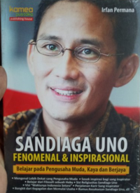 Sandiaga Uno: fenomenal dan inspirasional